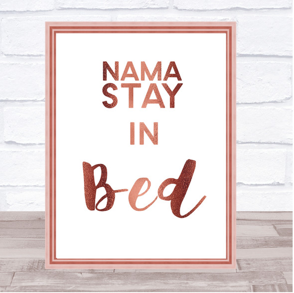 Rose Gold Namastay In Bed Quote Wall Art Print