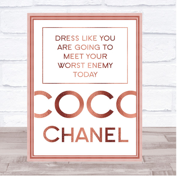 Rose Gold Coco Chanel Dress Like Meet Your Worst Enemy Today Quote Print