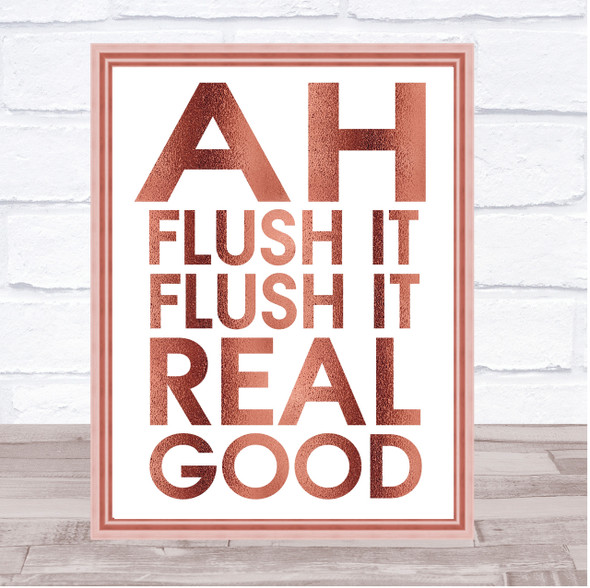 Rose Gold Funny Flush It Bathroom Toilet Quote Wall Art Print