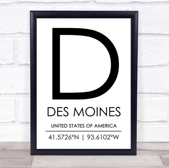 Des Moines United States Of America Coordinates Travel Quote Print