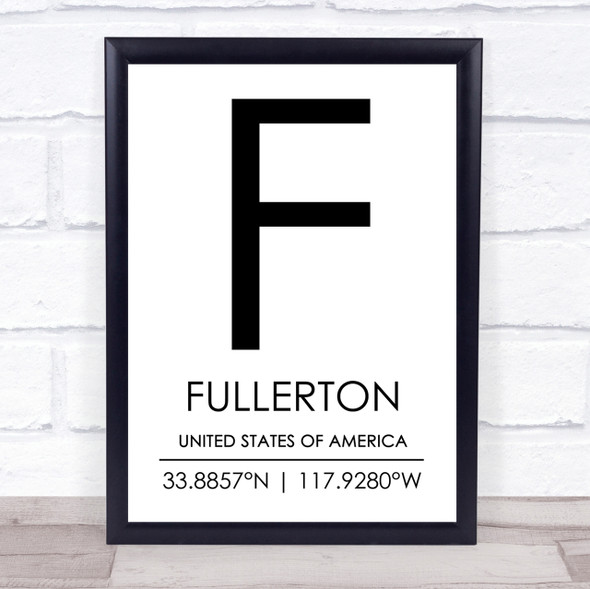 Fullerton United States Of America Coordinates Travel Quote Print