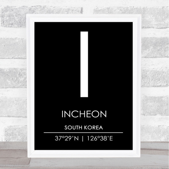 Incheon South Korea Coordinates Black & White Travel Print