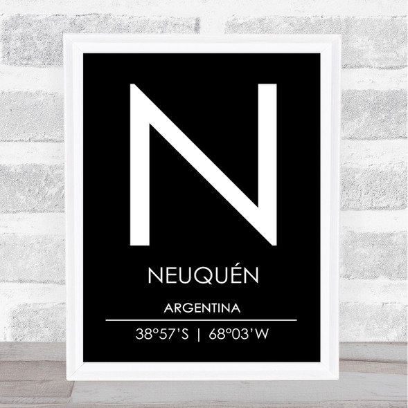 Neuquen Argentina Coordinates Black & White World City Travel Print