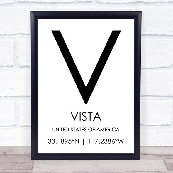Vista United States Of America Coordinates World City Quote Print