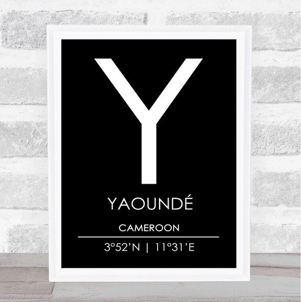 Yaounde Cameroon Coordinates Black & White World City Travel Print