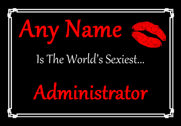 Administrator Personalised World's Sexiest Certificate