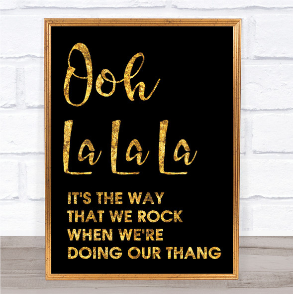 Black & Gold The Fugees Ooh La La La Song Lyric Quote Print