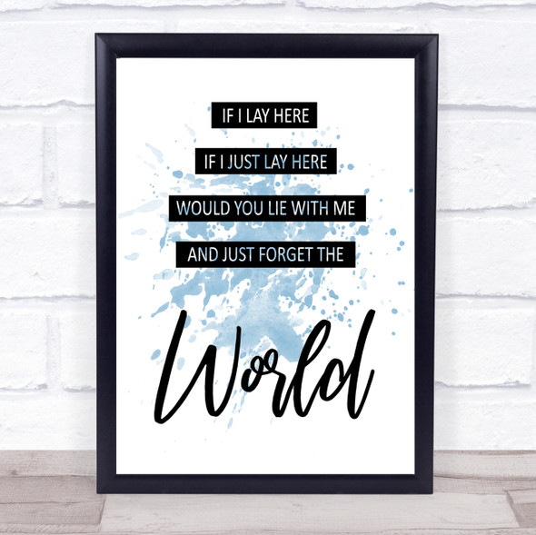 Blue Lay Here Forget The World Chasing Cars Song Lyric Quote Print