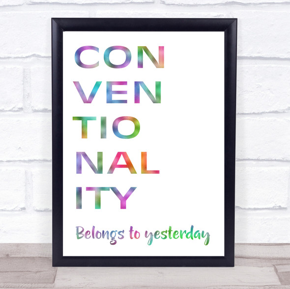 Rainbow Grease Conventionality Belongs To Yesterday Song Lyric Quote Print