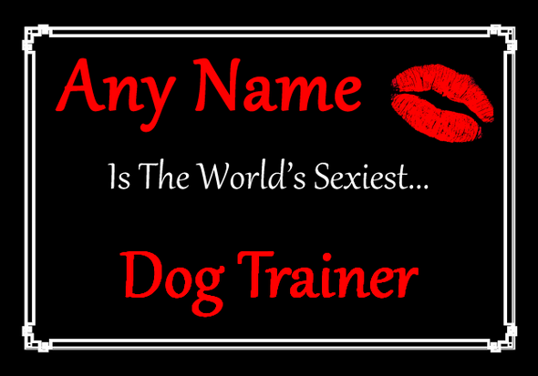 Dog Trainer Personalised World's Sexiest Certificate