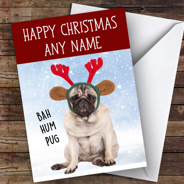 Grumpy Pug Dog Bah Hum Pug Funny Joke Personalised Christmas Card