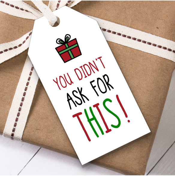 Funny You Didn't As For This Christmas Gift Tags