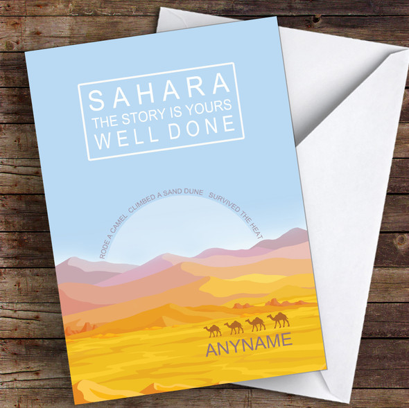 Sahara Desert Story Is Yours Well Done Personalised Greetings Card