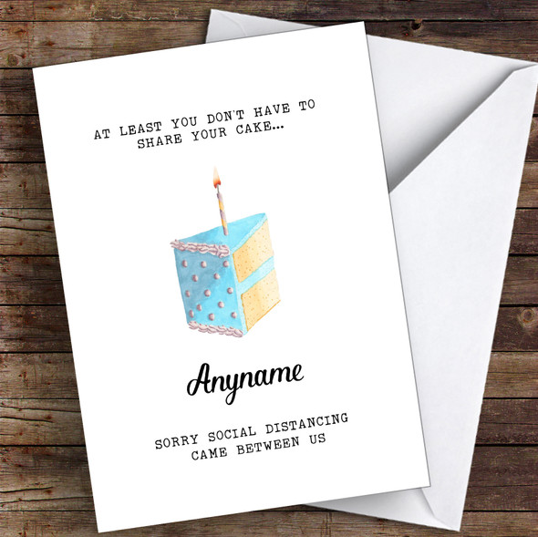 At Least You Don't Have To Share Your Cake Coronavirus Quarantine Greetings Card