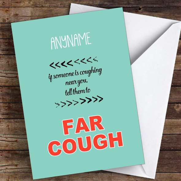 Funny Isolation Far Cough! Coronavirus Quarantine Greetings Card