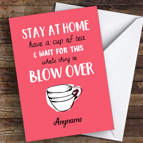 Stay At Home Have A Cup Of Tea Coronavirus Quarantine Card