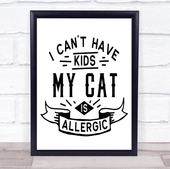 No Kids Cat Allergic Quote Typography Wall Art Print