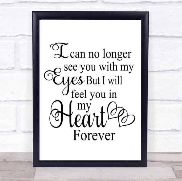 No Longer See Sympathy Memorial Quote Typography Wall Art Print