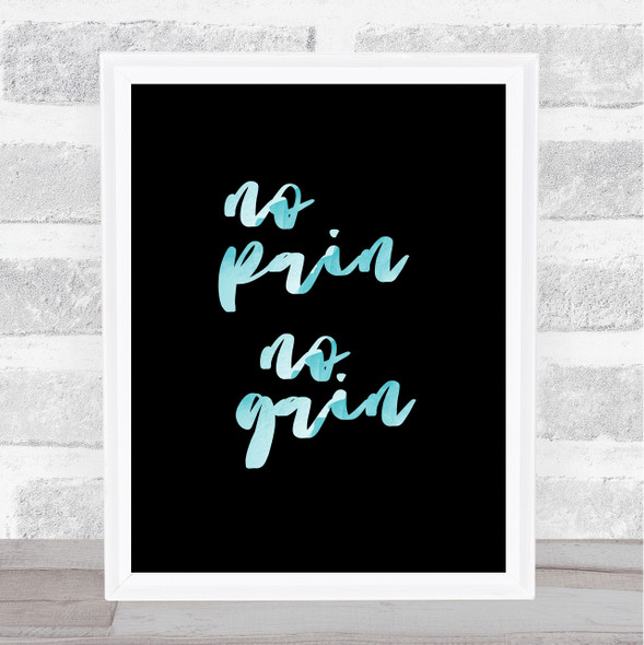 No Pain No Gain Watercolour Blue Quote Typography Wall Art Print