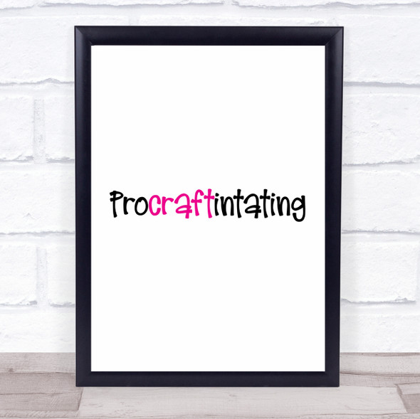 Pro Craft Quote Typography Wall Art Print