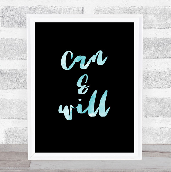 Can & Will Watercolour Blue Quote Typography Wall Art Print