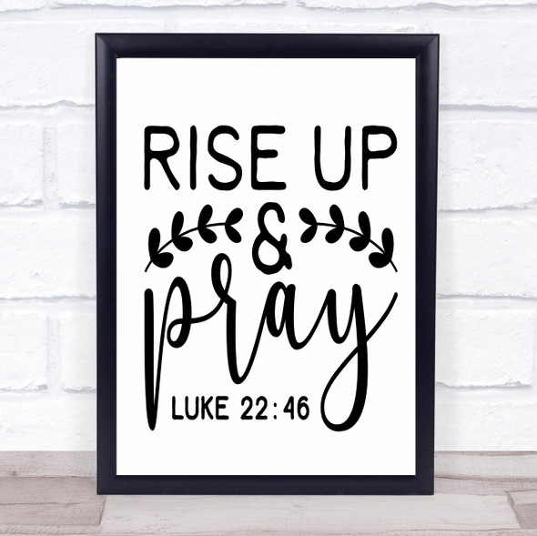 Rise Up And Pray Christian Religious Quote Typography Wall Art Print