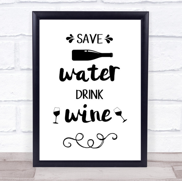 Save Water Drink Wine Swirl Quote Typography Wall Art Print