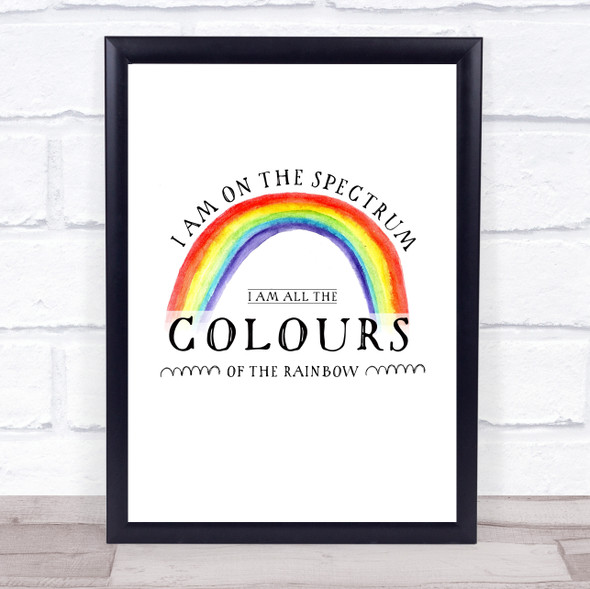 Spectrum All The Colours Watercolour Rainbow Autistic Quote Typography Print