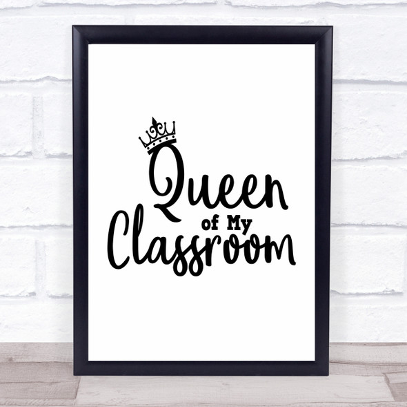 Teacher Queen Of Classroom Quote Typography Wall Art Print