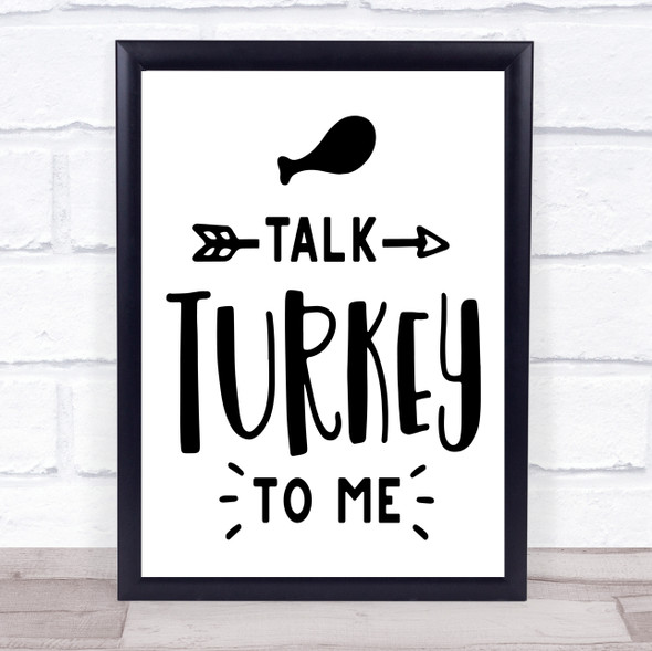 Thanksgiving Talk Turkey To Me Quote Typography Wall Art Print