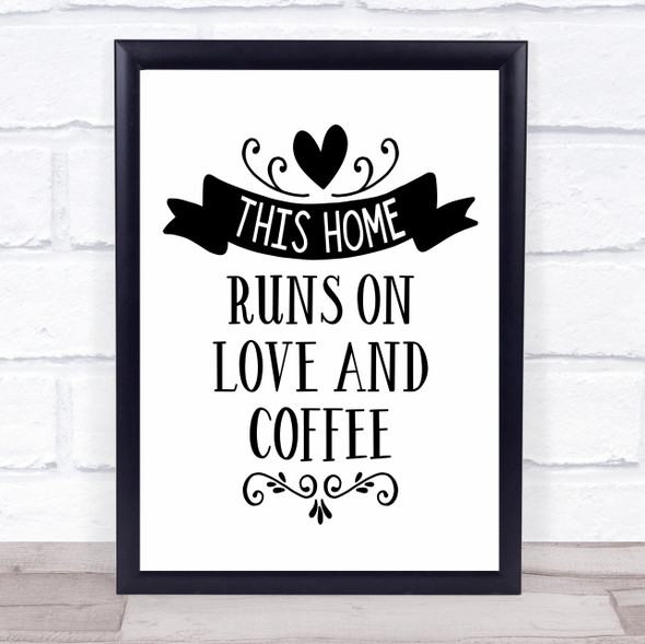 This Home Runs On Love And Coffee Quote Typography Wall Art Print
