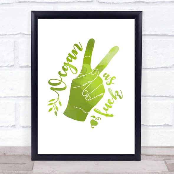 Vegan As Fck Green Style Quote Typography Wall Art Print