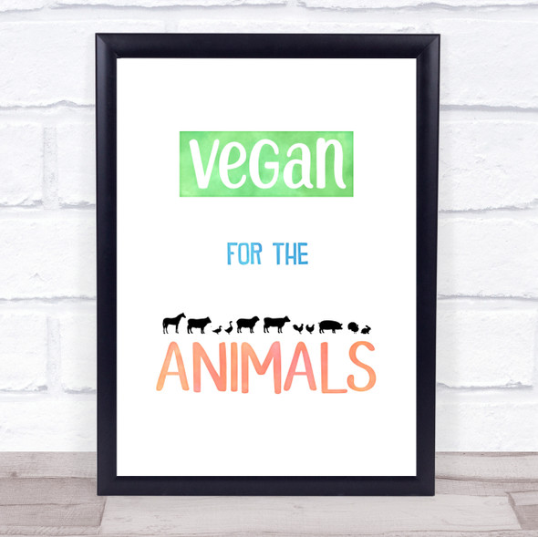 Vegan For The Animals Silhouette Style Colour Quote Typography Wall Art Print