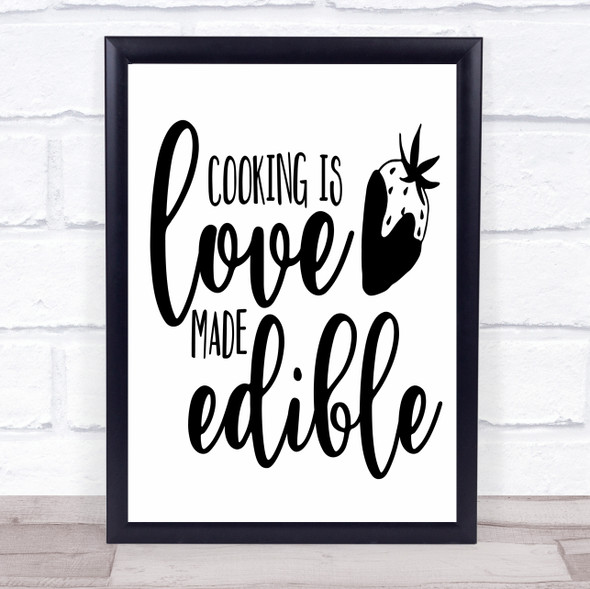 Cooking Is Love Made Edible Quote Typography Wall Art Print