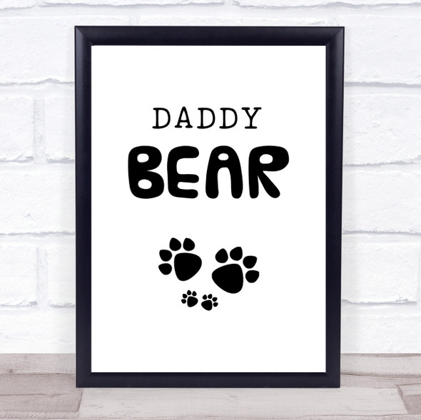 Daddy Bear Quote Typography Wall Art Print