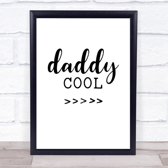 Daddy Cool Quote Typography Wall Art Print