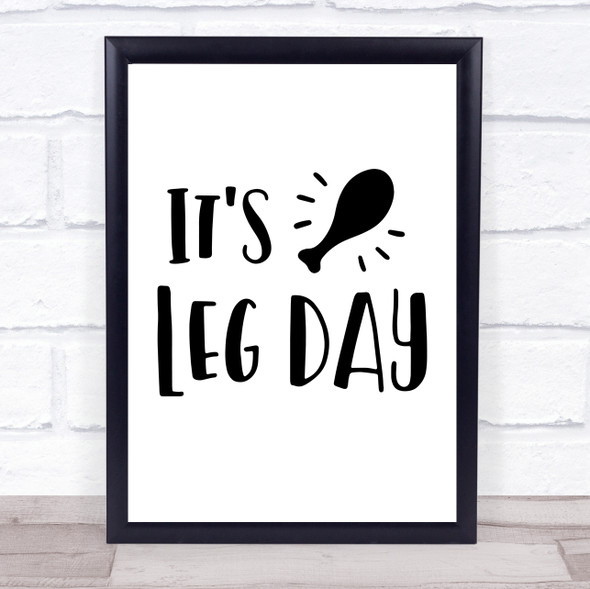 Funny Chicken Leg Day Quote Typography Wall Art Print