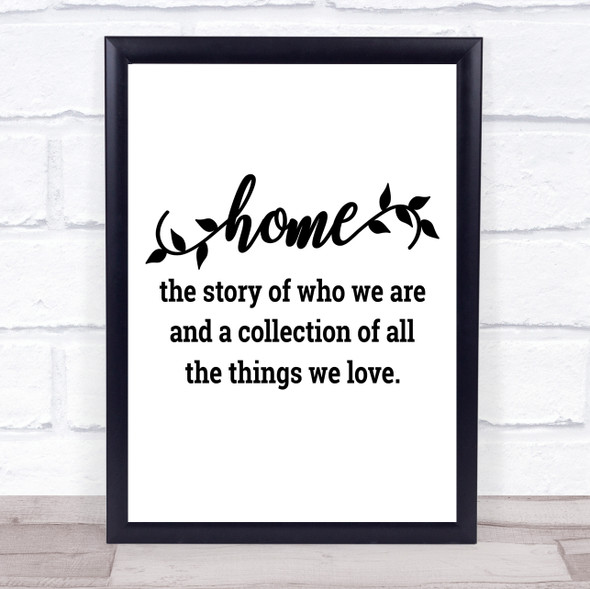 Home The Story Of Who We Are Quote Typography Wall Art Print