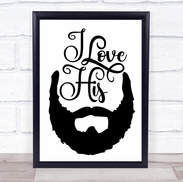 I Love His Beard Quote Typography Wall Art Print