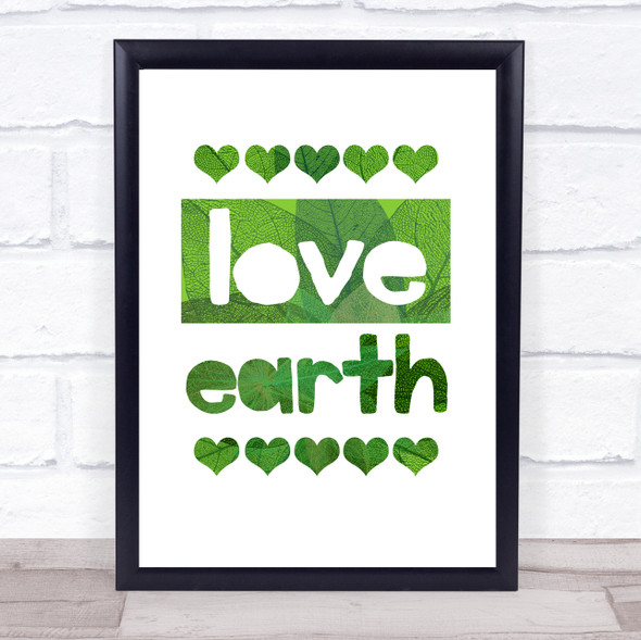 Love Earth Hearts Leaf Style Quote Typography Wall Art Print