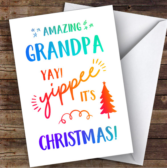 Amazing Grandpa Yay Yippee It's Christmas Personalised Christmas Card