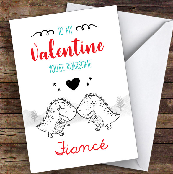 Fiancé Roarsome Cutesy Dinosaurs In Love Personalised Valentine's Day Card