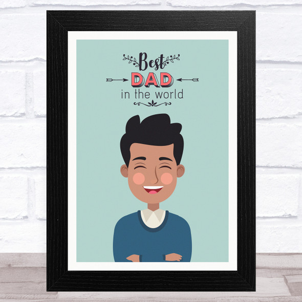 Best Dad In The World Design 15 Dad Father's Day Gift Wall Art Print