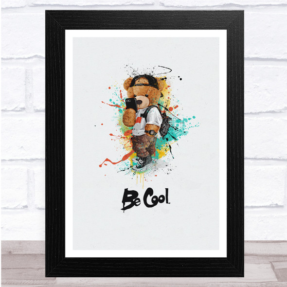 Teddy bear With Phone Be Cool Watercolour Splatter Wall Art Print