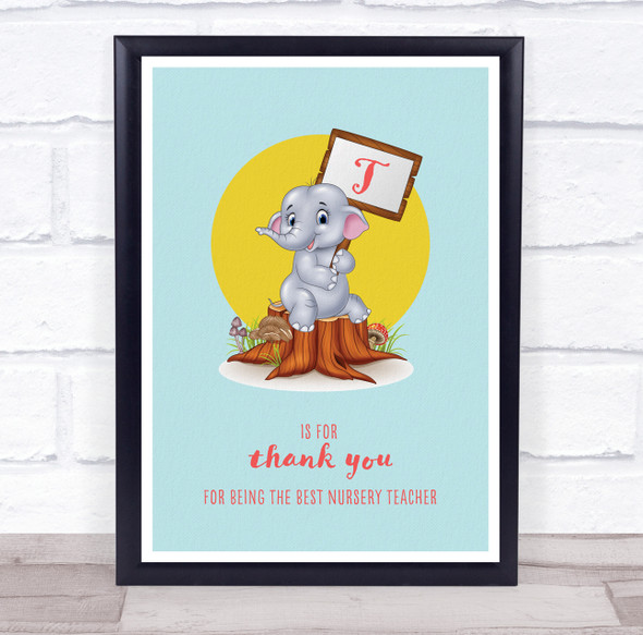 T Is For Thank You Teacher Elephant On Tree Stump Personalised Wall Art Print
