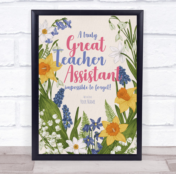 A Truly Great Teaching Assistant Flowers Personalised Wall Art Print