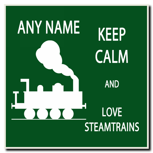 Keep Calm And Love Steam trains Personalised Drinks Mat Coaster