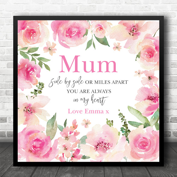 Mum Always In My Heart Pink Flowers Square Personalised Gift Art Print