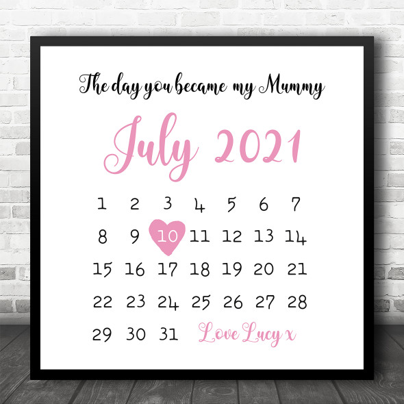 The Day You Became My Mummy Calendar Square Personalised Gift Art Print