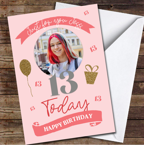 13th Today Girl Peach Gift Balloon Banner Photo Personalised Birthday Card